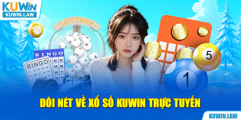 Đôi nét về sảnh xổ số Kuwin online