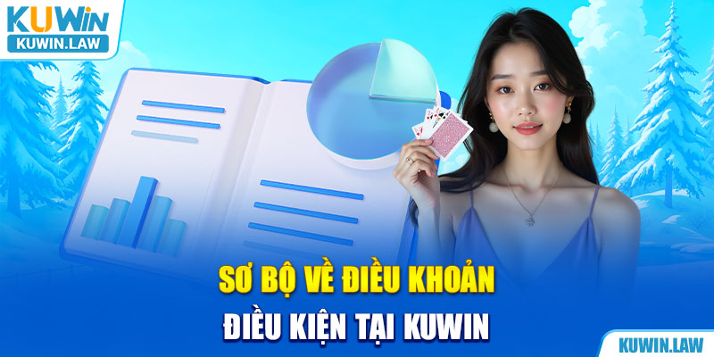 Sơ bộ về điều khoản điều kiện tại Kuwin