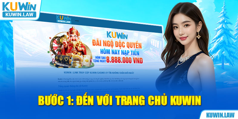 Bước 1: Đến với trang chủ Kuwin