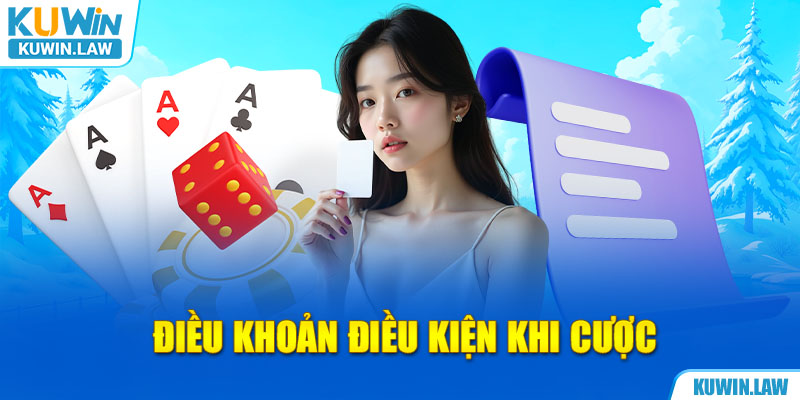 Điều khoản điều kiện khi cược