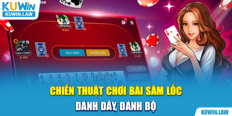 Chiến thuật chơi bài Sâm Lốc - đánh dây, đánh bộ