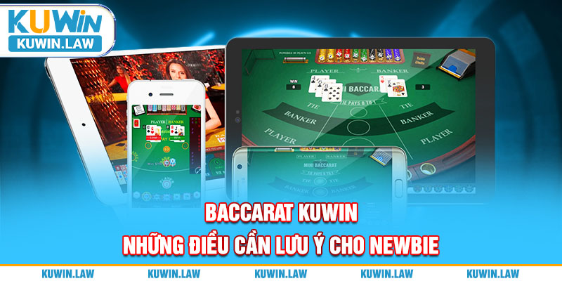 Baccarat Kuwin – Những Điều Cần Lưu Ý Cho Newbie